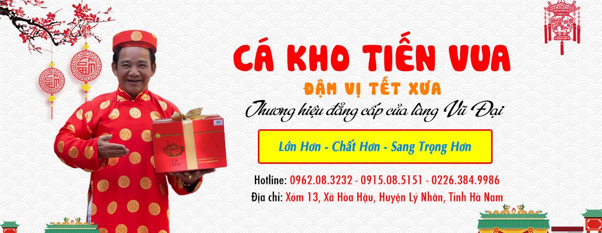 Cá kho Tiến Vua - Đặc sản quà biếu cao cấp làng Vũ Đại